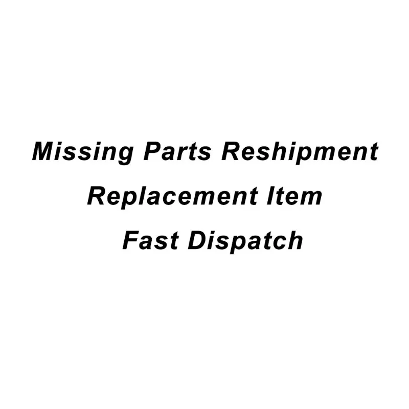 

Missing Parts Reshipment – Replacement Item – Fast Dispatch
