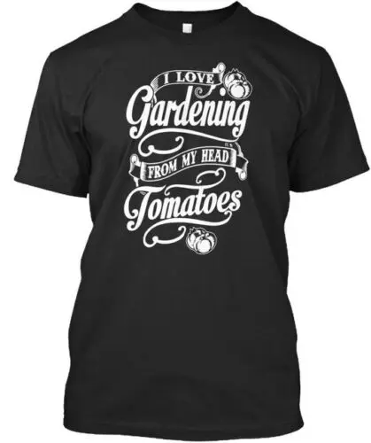 Cool Gardening T-Shirt Made in USA S to 5XL T-Shirt Made in USA S to 5XL