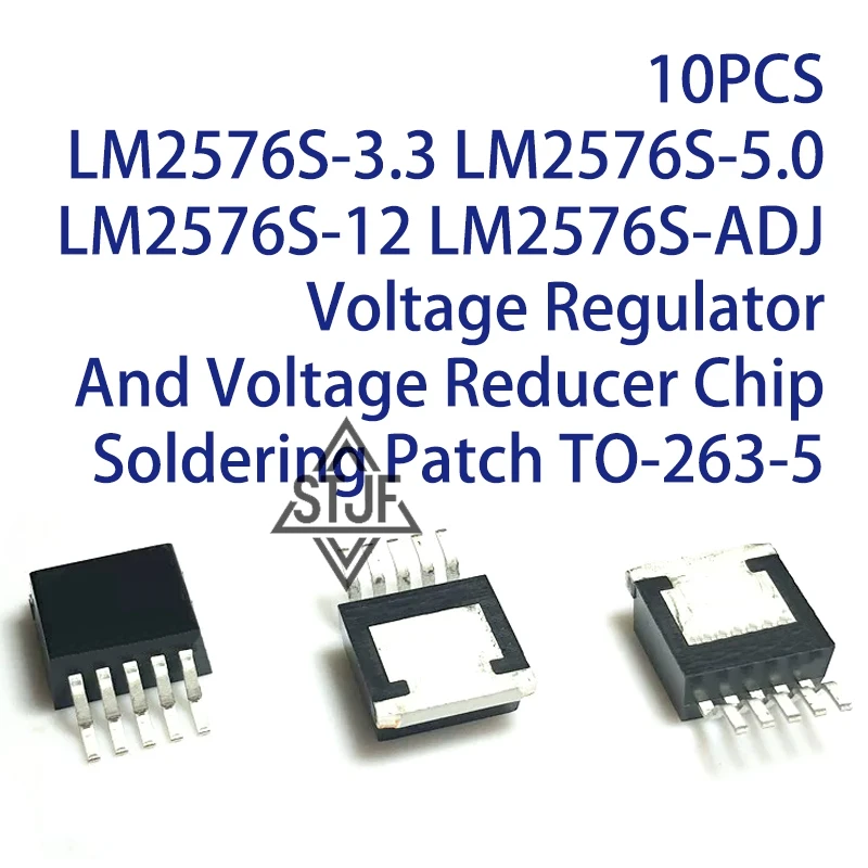 10PCS LM2576S-3.3 LM2576S-5.0 LM2576S-12 LM2576S-ADJ Voltage Regulator And Voltage Reducer Chip Soldering Patch TO-263-5