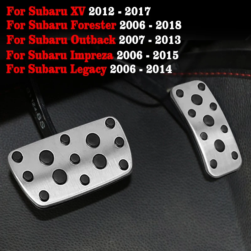 Für Subaru XV Forester Outback Impreza Legacy 2006 ~ 2018 Auto Fuß Pedale Gaspedal Bremse Kupplung Pedale Nicht-Slip matte Zubehör