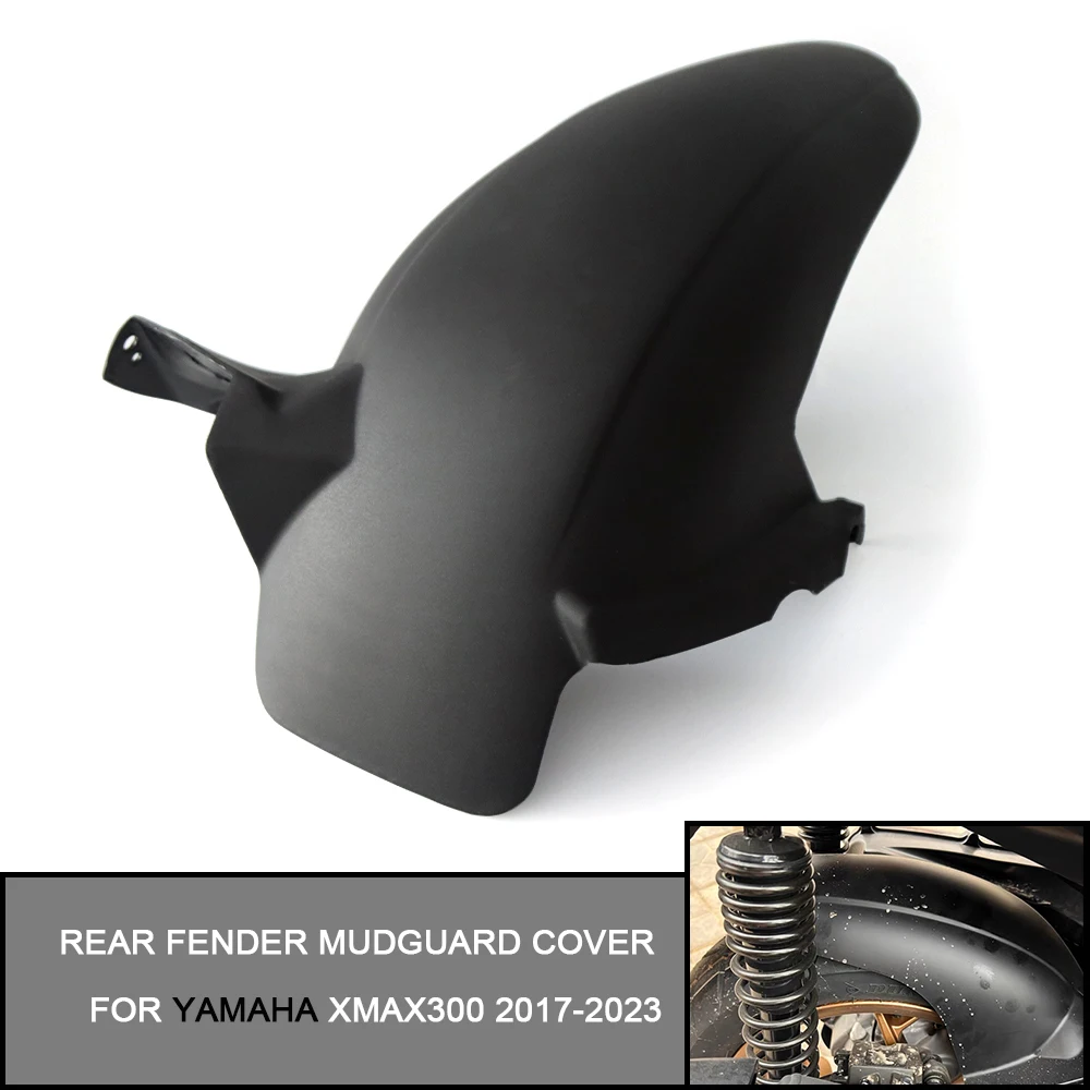 

For YAMAHA X-MAX XMAX 300 2017-2023 2022 2021 2020 2018 XMAX300 Motorcycle Accessories Rear Fender Mudguard Cover Splash Guard