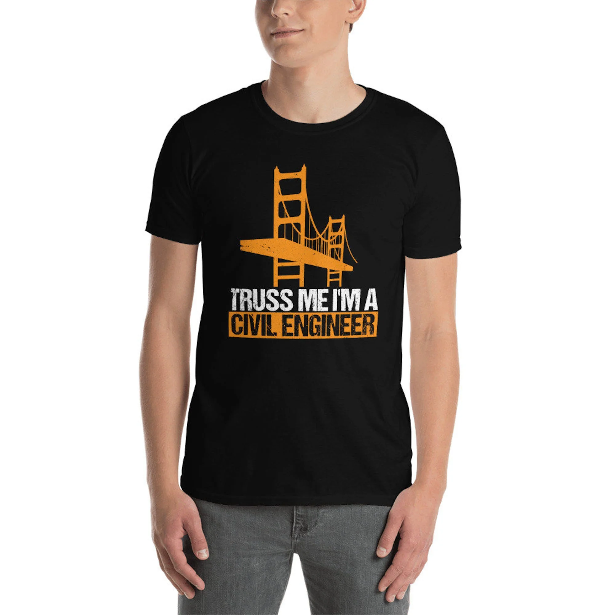 Truss Me I'm A Civil Engineer Engineering Bridge Design Unisex T-Shirt