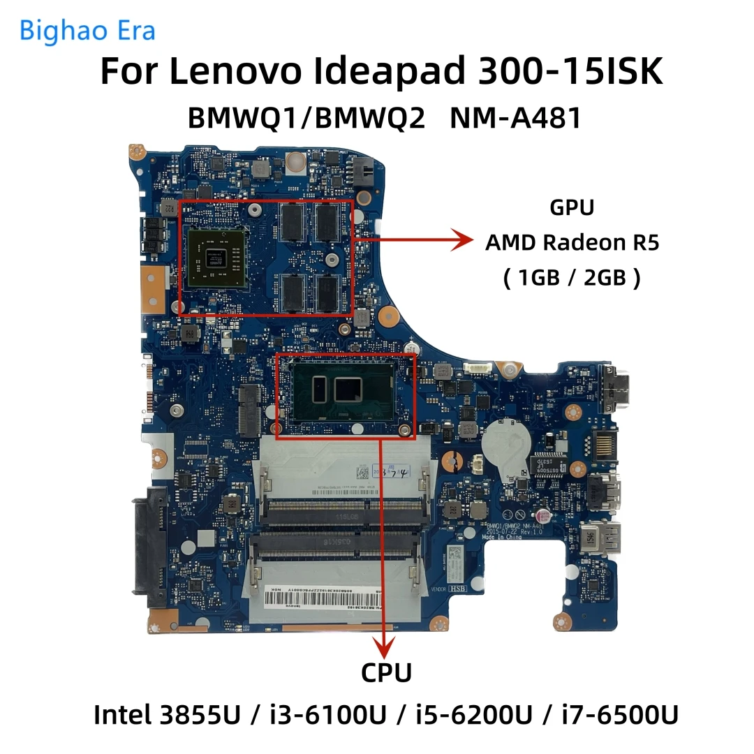 

BMWQ1/2 NM-A481 For Lenovo Ideapad 300-15ISK Laptop Motherboard With 3855U i3 i5-6200U i7-6500U CPU Radeon R5 GPU Fru:5B20K38181