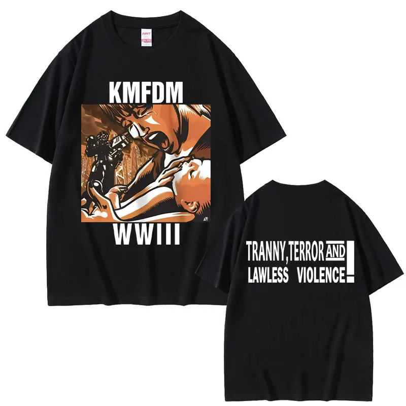 Hardcore Alternative Rock Kmfdm Wwiii Tranny Terror and Lawless Violence Graphic T-shirt Men Women Vintage Oversized T Shirts