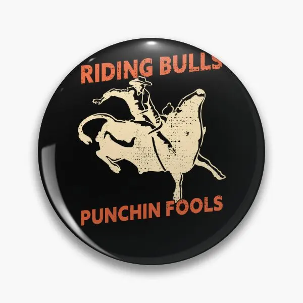 Riding Bulls Punchin Fools Funny Bull Ri  Soft Button Pin Clothes Brooch Decor Badge Hat Gift Jewelry Metal Cartoon Lover Collar