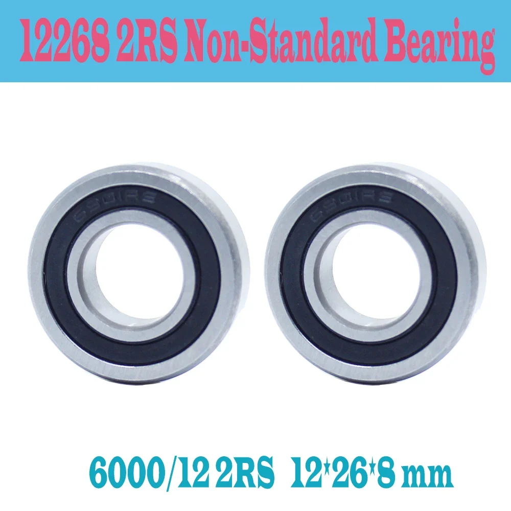 

2PCS 6000/12 2RS Non-standard 12268 Ball Bearings 12*26*8 mm ABEC-1 Bearing 6000RS Inner 12mm