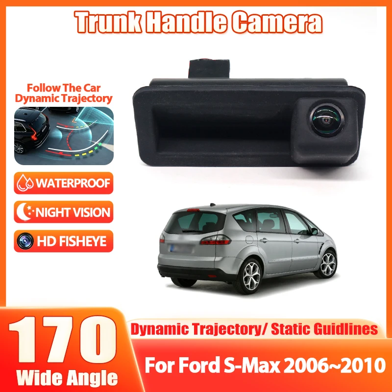 Rear view Camera HD 1080P Vehicle Reverse Car Trunk Handle Backup Camera For Ford S Max S-Max 2006~2010 C-Max C Max 2003~2018