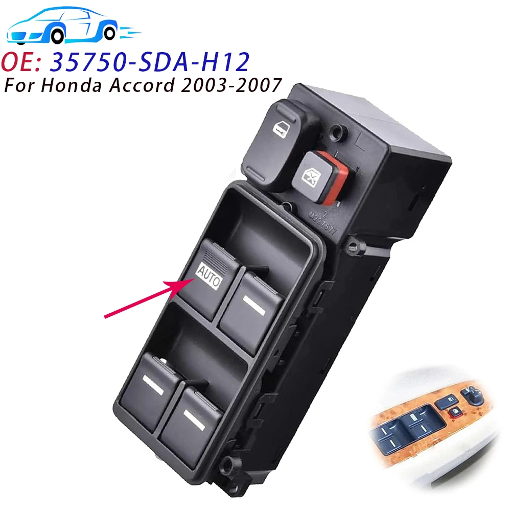 For Honda Accord 2003 2004 2005 2006 2007 Power Window Control Switch Lifter Regulator Button Car Accessories 35750-SDA-H12