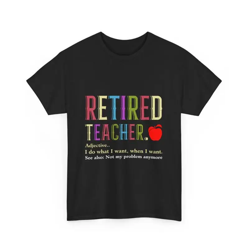 Retiree Teachers Retirement Retired Teacher Definition T Shirt