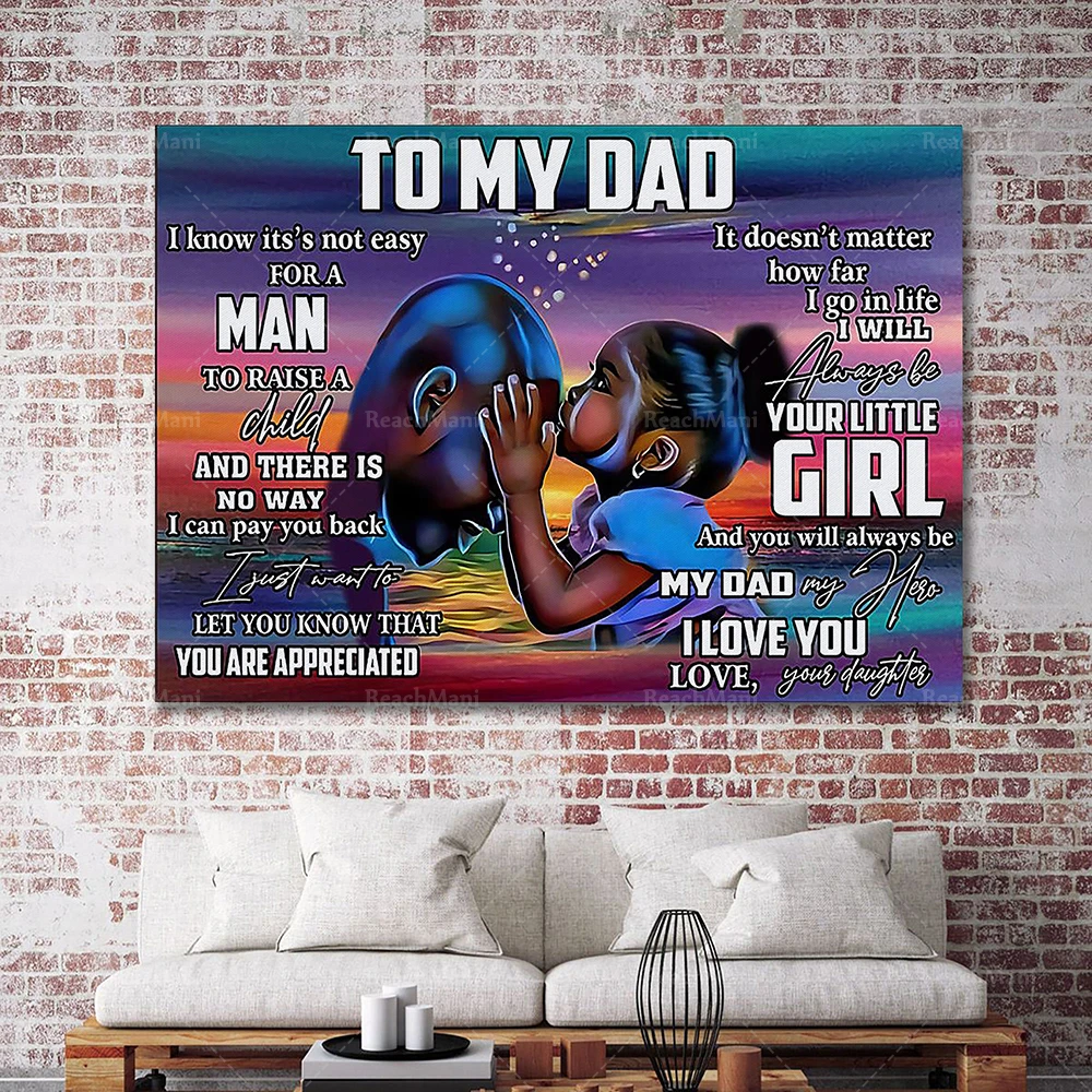 To My Dad I Know It's Not Easy For A Man To Raise A Child Poster, African American Home Wall Decor, Father's Day Gift