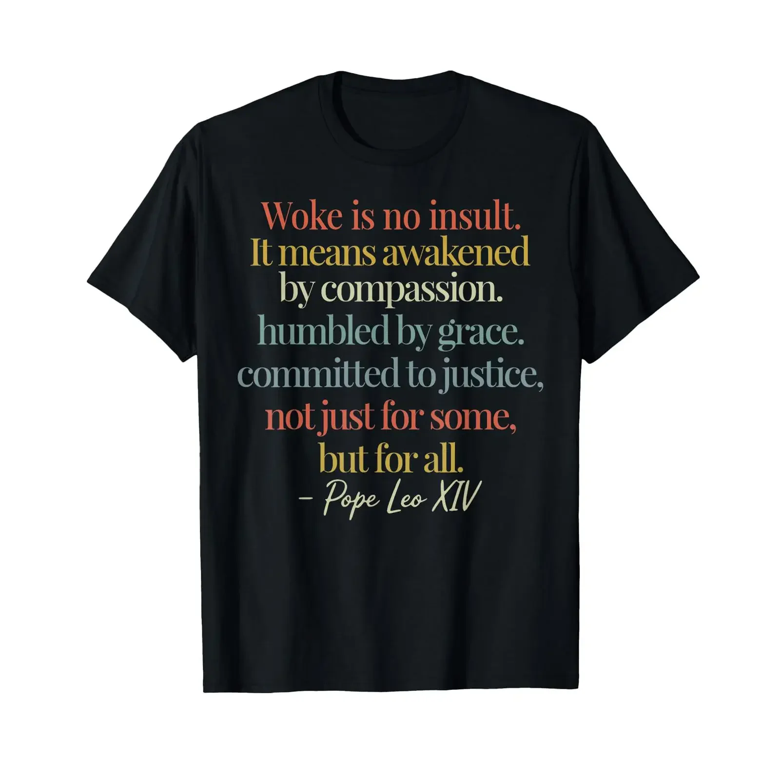 Woke is No Insult It Means Awakened by Compassion Humbled T Shirt vintage Washed Soft Versatile designer clothes Stretched