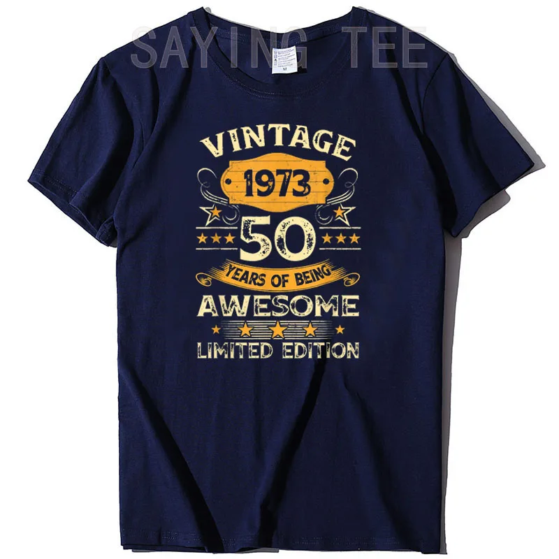 50 Year Old Awesome Since 1973 50th Birthday Present T-Shirt Vintage Tee Tops Sayings Quote Born In 1973 Women Men Clothing Gift