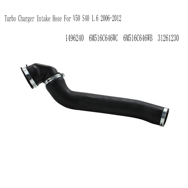 

1496240 Turbo Charger Intake Hose For Ford Focus C-MAX Volvo C30 V50 S40 1.6 2006-2012 31261230 6M516C646WC 6M516C646WB-Boom