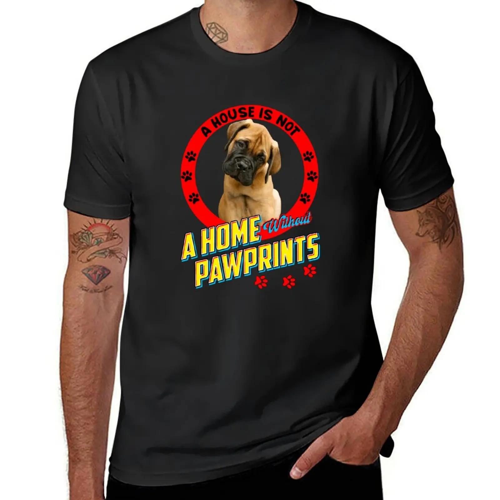 Bullmastiff Dog Owner A House is Not A Home With Out Pawprints Art Design. T-shirt blacks heavyweights mens plain t shirts