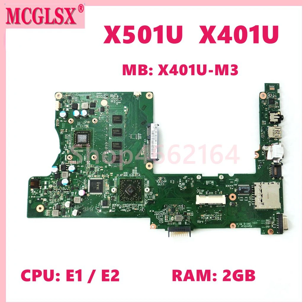 

X401U-M3 With E1-1200/E2-1800 CPU 2GB-RAM Mainboard For Asus X401 X401U X301U X501 X501U Laptop Motherboard 100% Tested OK