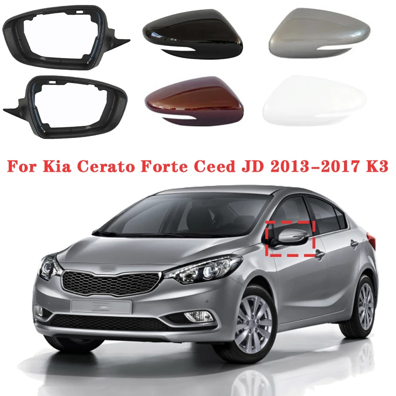 For Kia Cerato Forte Ceed JD 2013-2017 K3 Car Side Mirror Frame Holder Replacement Rear View Mirror housing Left Right Trim