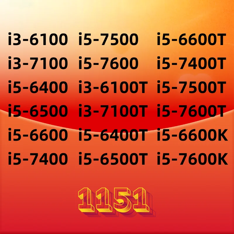 i3-6100-i3-7100-i5-6400-i5-6500-i5-6600-i5-7400-i5-7500-i5-7600-i5-7600k-i5-6600k-i3-6100t-i3-7100t-i5-6400t-i5-6500t-i5-7500t