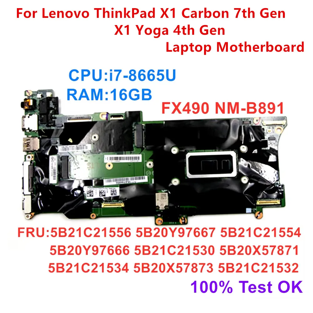 

New/Orig For Lenovo ThinkPad X1 Carbon 7th Gen X1 Yoga 4th Gen Laptop Motherboard CPU i7-8665U RAM 16GB Mainboard 5B21C21556