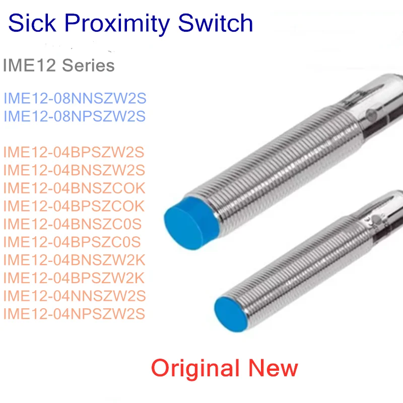 

Proximity Switch Sick IME12 Series IME12-08NNSZW2S IME12-08NPSZW2S IME12-04BPSZW2S IME12-04BNSZW2S IME12-04BNSZCOK Original New