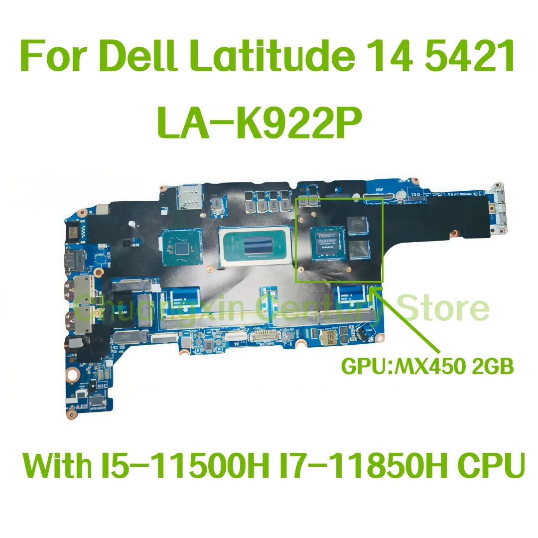 

Материнская плата LA-K922P для ноутбука Dell Latitude 14 5421 с процессором I5-11500H I7-11850H и видеокартой MX450 2GB, 100% протестирована, исправна.