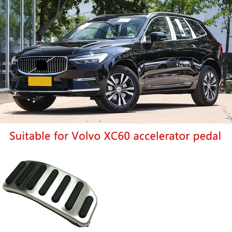 

For Volvo XC60 accelerator pedal, S60, V60 non perforated XCSV Volvo brake pedal
