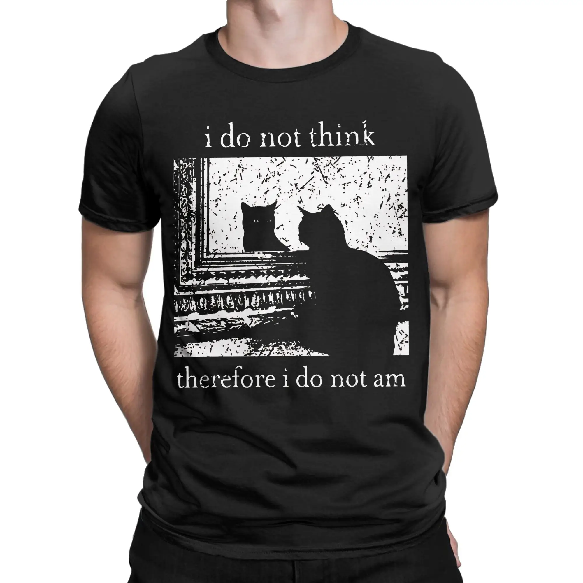 I Do Not Think Therefore I Do Not Am Cat Meme T-Shirt For Men Women Cotton Top Tee Retro  Round Neck Short Sleeve