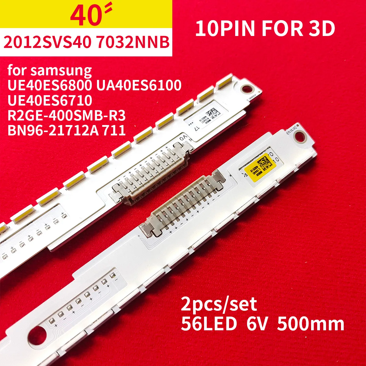 

LED Backlight Strip for 40" TV 2012SVS40 7032NNB 3D R2GE-400SMB-R3 BN96-21712A 711 UE40ES6800 UA40ES6100 UE40ES6710