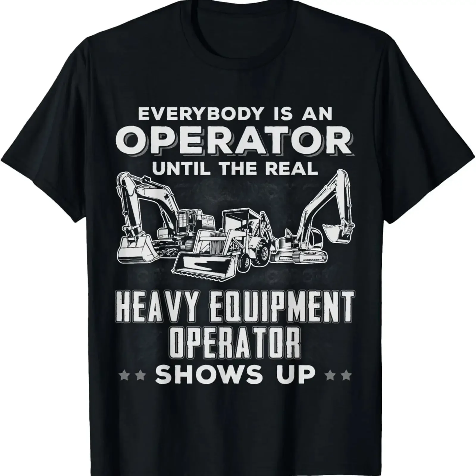 Funny Heavy Equipment Excavator Bulldozer Backhoe Operator T Shirt Image 1 of 3 vintage Washed graphic Comfortable streetwear