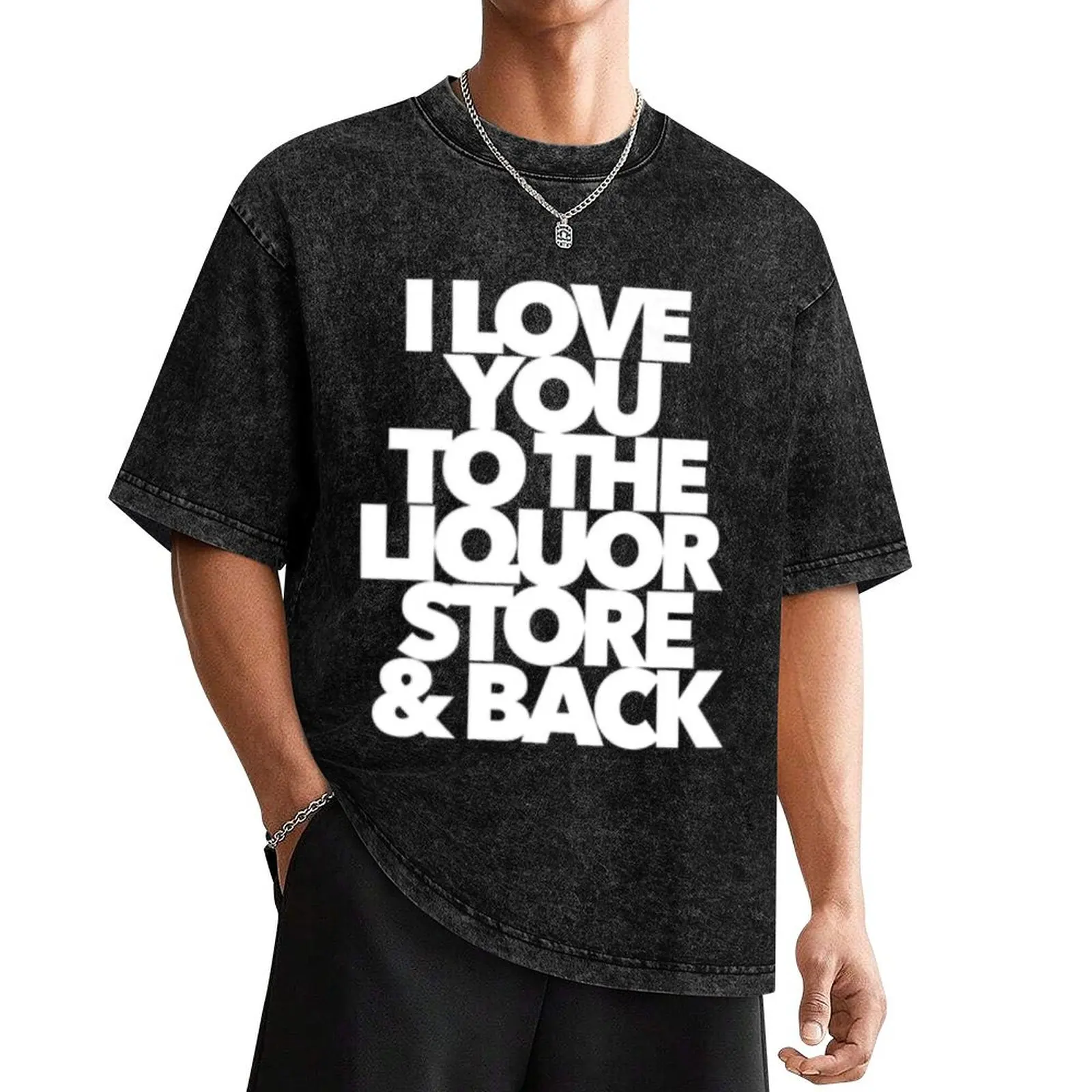 

I Love You To The Liquor Store And Back Dad Mom T-Shirt graphic shirts graphic t shirts men clothing