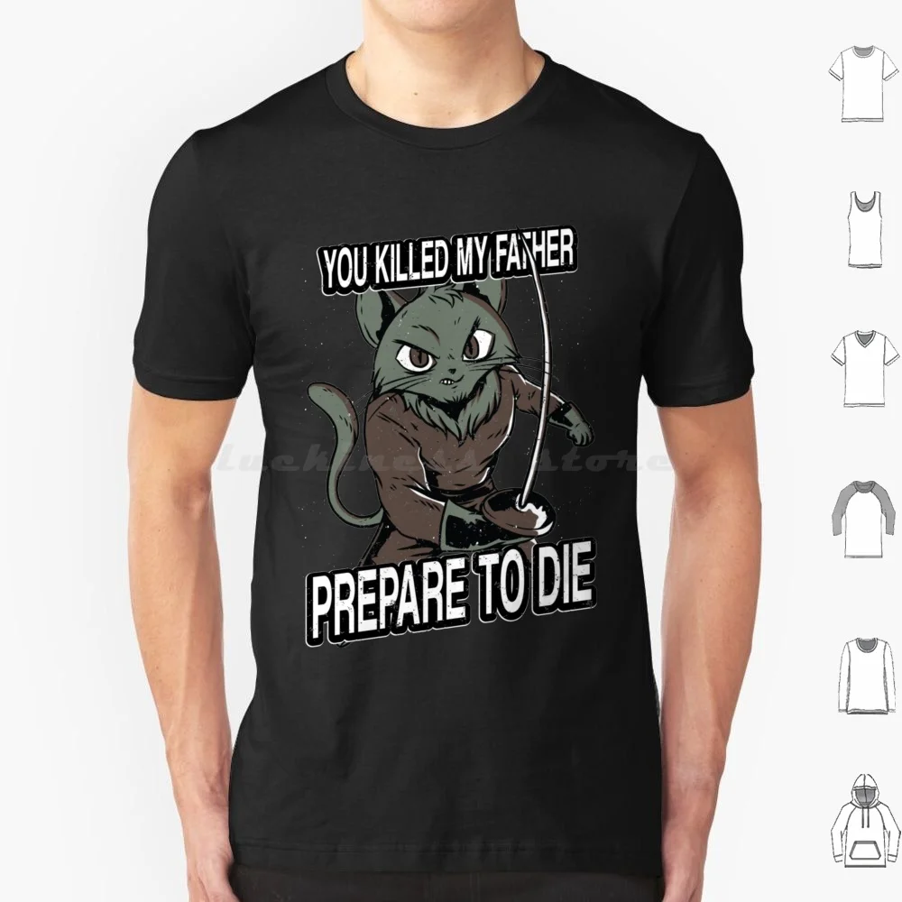 Tienes mi padre preparar a morir el gato de lucha inspirado en la princesa novia camiseta talla grande 100% algodón Inigo Montoya Inigo