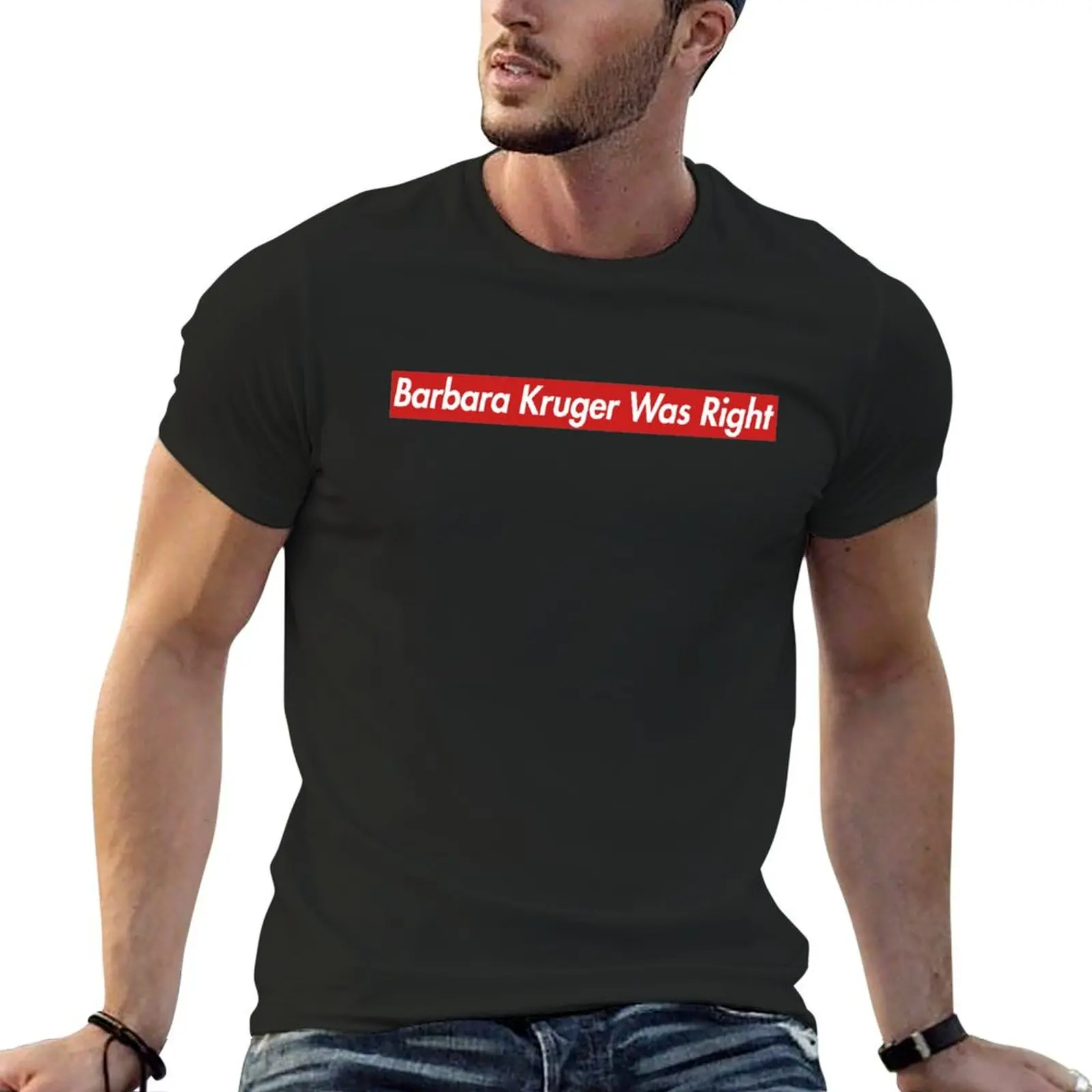 The Carlyle Supremium - Barbara Kruger Was Right Tee T-Shirt plus sizes oversizeds cotton graphic tees fitted t shirts for men