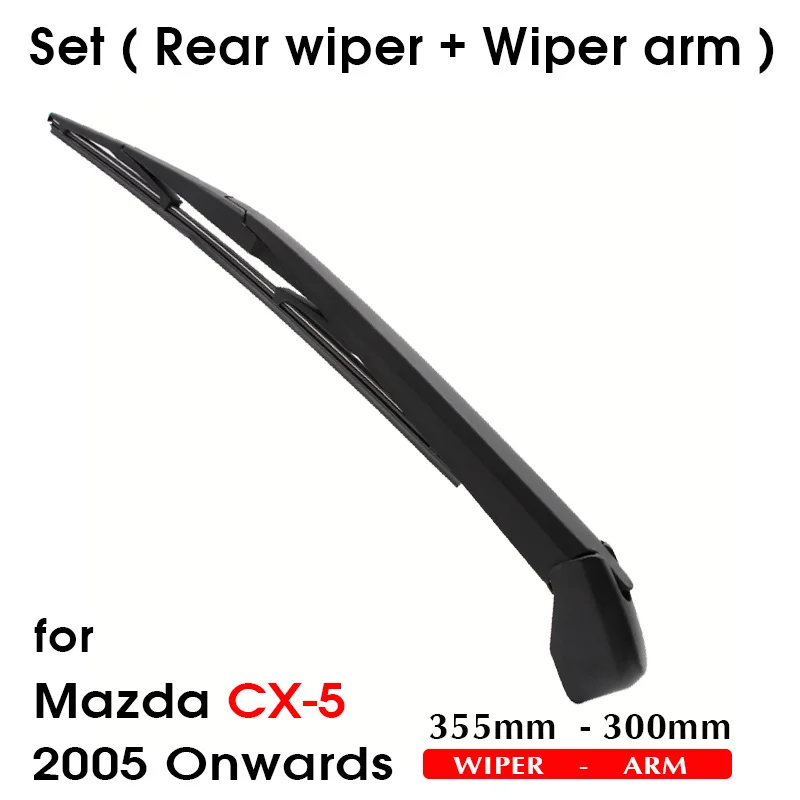 Car Wiper Blade For Mazda CX-5 2005 Onwards Rear Back Windshield Windscreen Rear Wiper 355mm+Arm 300mm Car Accessories