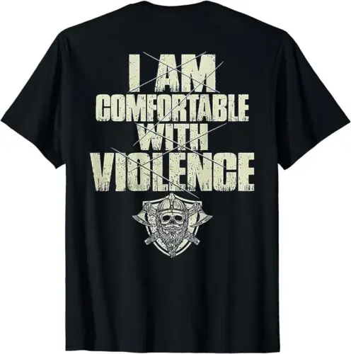 

NEW LIMITED Retro I Am Comfortable With Violence Skull Viking T-Shirt