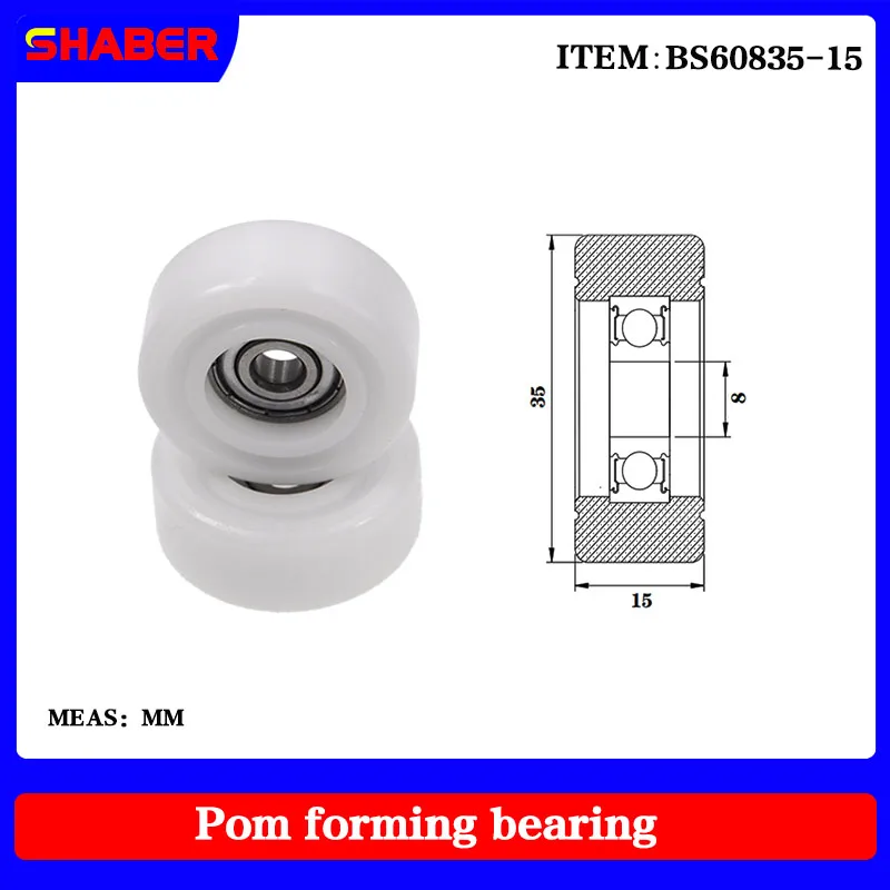 

【SHABER】Factory supply POM plastic coated bearing BS60835-15 High wear resistance High quality nylon pulley