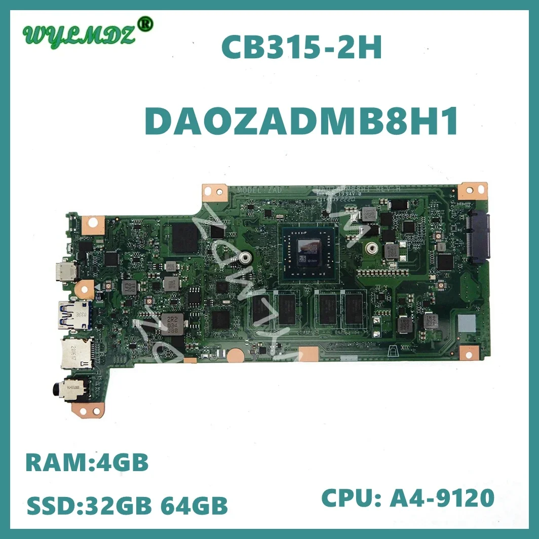 

DA0ZADMB8H1 with A4-9120 CPU 4GB-RAM 32GB/64GB SSD Notebook Mainboard For ACER ChromeBook CB315-2H Laptop Motherboard