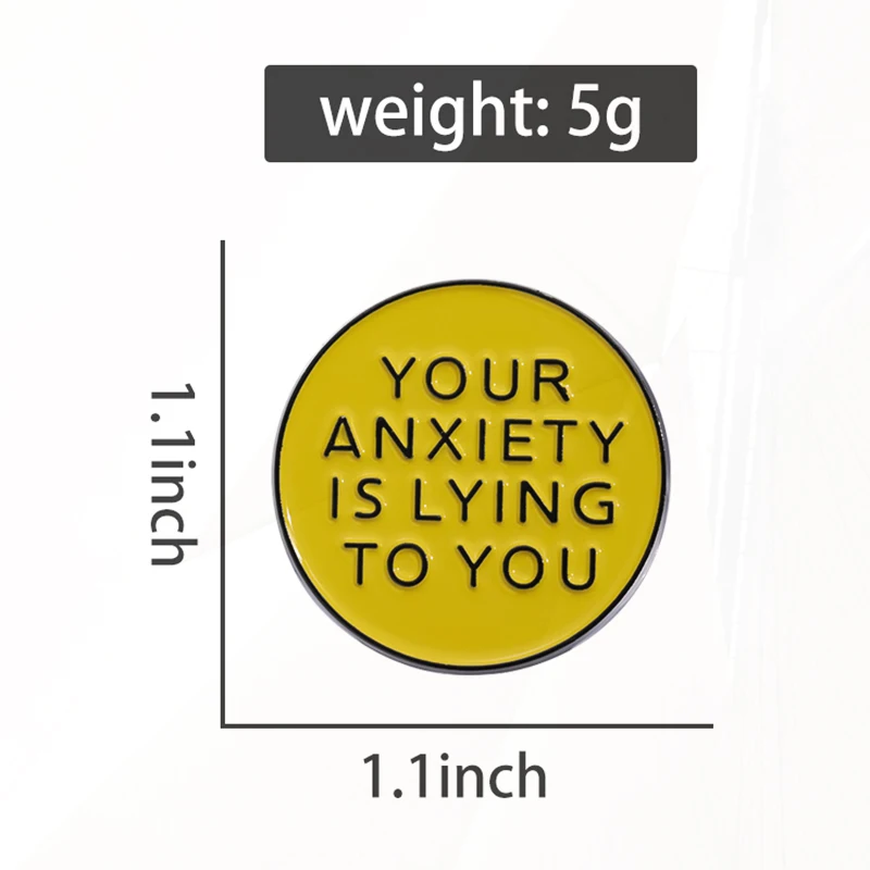 브로치 커스텀 소나무 라펠 배지, 재미있는 인용문 쥬얼리 선물, 어린이 친구, 당신의 불안에 대한 거짓말 에나멜