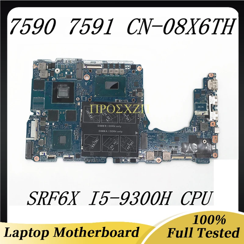 

CN-08X6TH 08X6TH 8X6TH с SRF6X I5-9300H CPU материнская плата для DELL 7590 7591 Материнская плата ноутбука N17P-G0-K1-A1 100% работает хорошо
