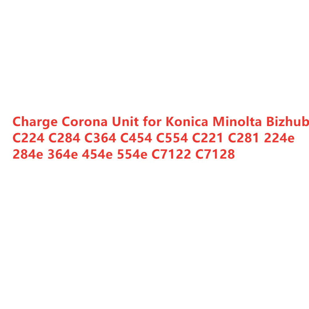 

Корона зарядки 100 шт. для Konica Minolta Bizhub C224 C284 C364 C454 C554 C221 C281 224e 284e 364e 454e 554e C7122 C7128