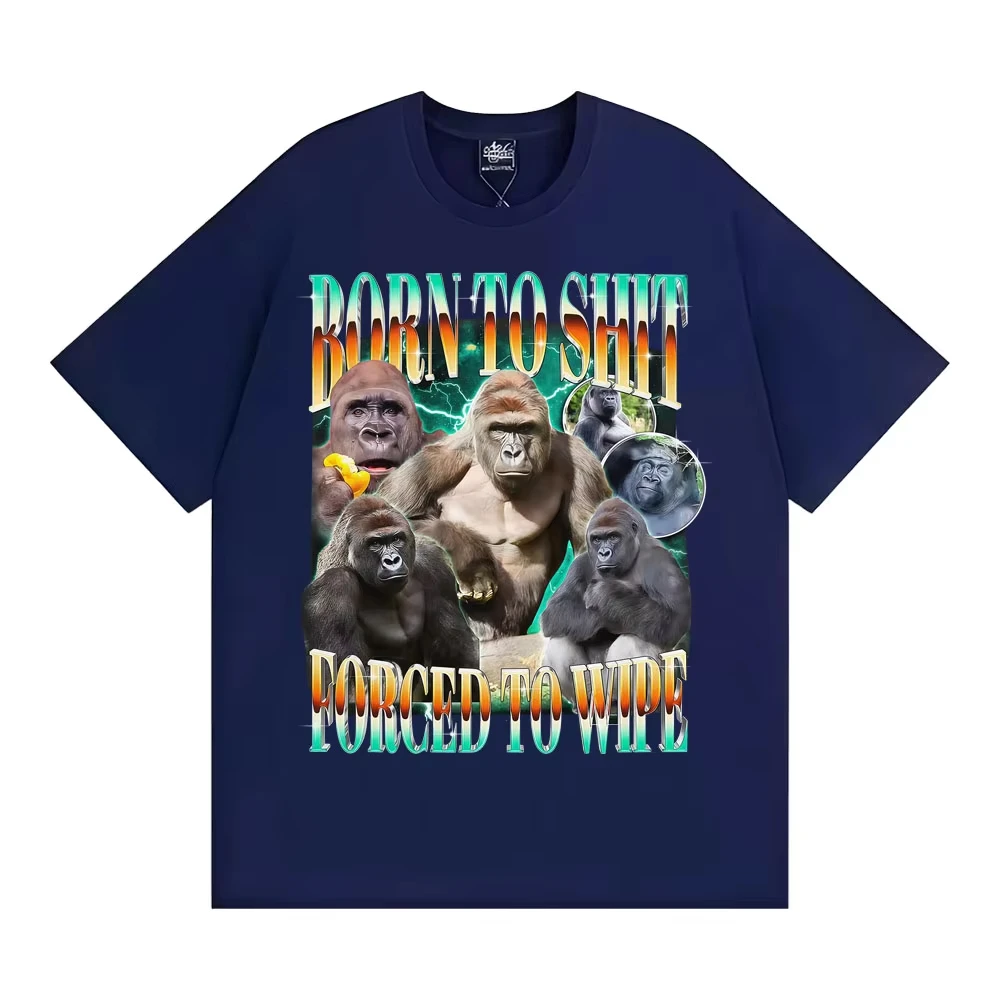 Funny Gorilla Meme T Shirts Born To Shit Forced To Wipe Y2K Aesthetic T-shirts Men Women Summer Tops High Quality Cotton T-shirt