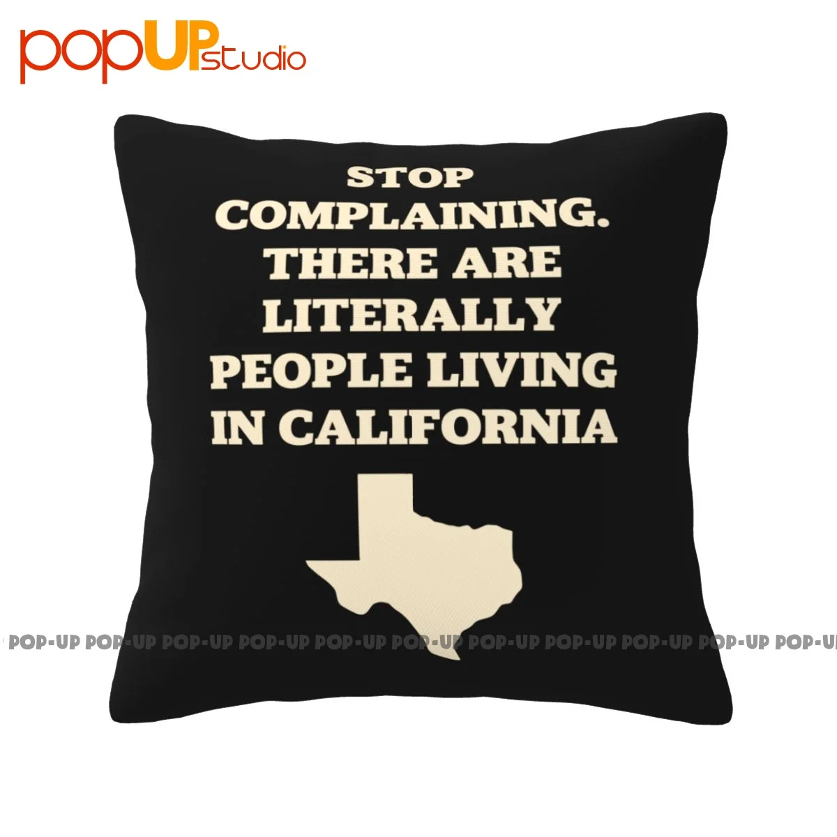 Best Stop Complaining There Are Literally People Living In California Pillowcase Throw Pillow Cover For Sofa