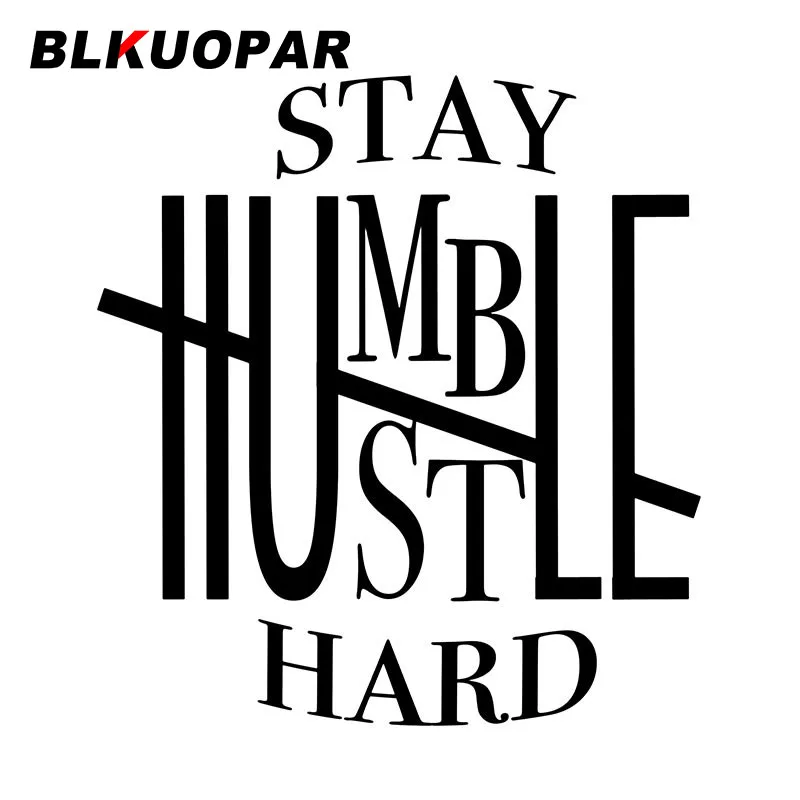 

BLKUOPAR Stay Humble Hustle Hard Car Stickers Personality Waterproof Scratch-Proof Decal Creative Vinyl Windows Car Accessories