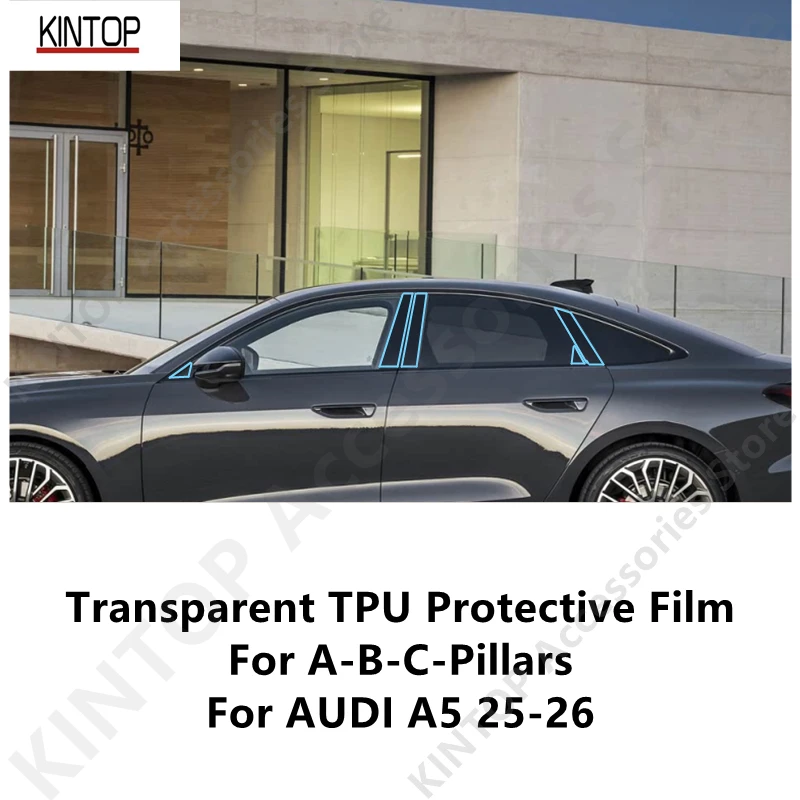For AUDI A5 25-26 A-B-C-Pillars Transparent TPU Protective Film Anti-scratch Repair Film Accessories Refit