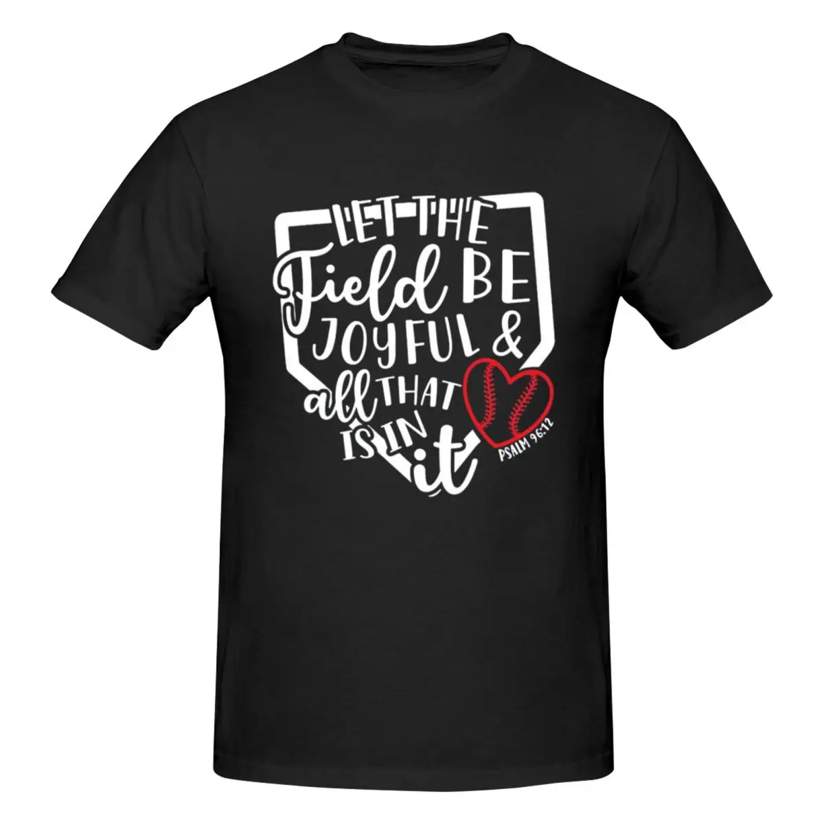 Let The Field Be Joyful & All That Is In It Baseball Softball Mom Men T-Shirt T Shirts Men's Round Neck Cotton Tees Short