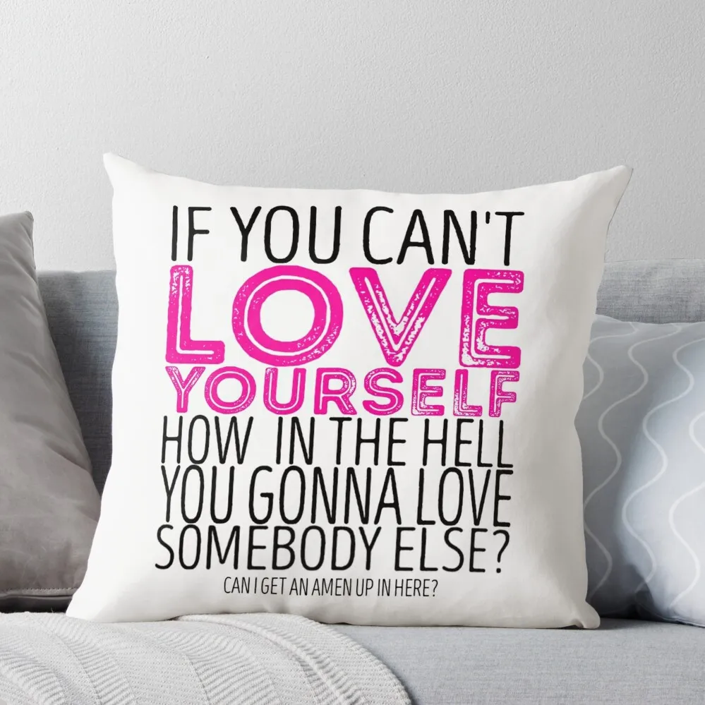 

RuPaul's Drag Race - If You Can't Love Yourself... Quote Throw Pillow Anime Pillow Decor Luxury Sofa Cushions