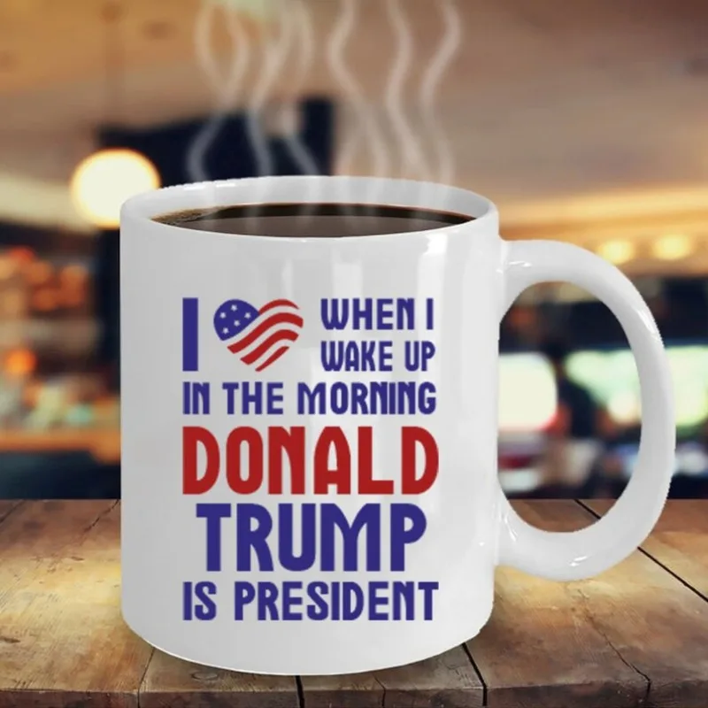 1pc,Five Star USA Heart Flag I Love When I Wake Up in The Morning And Donald Trump Is President Funny Ceramic Coffee Mug Tea Cup