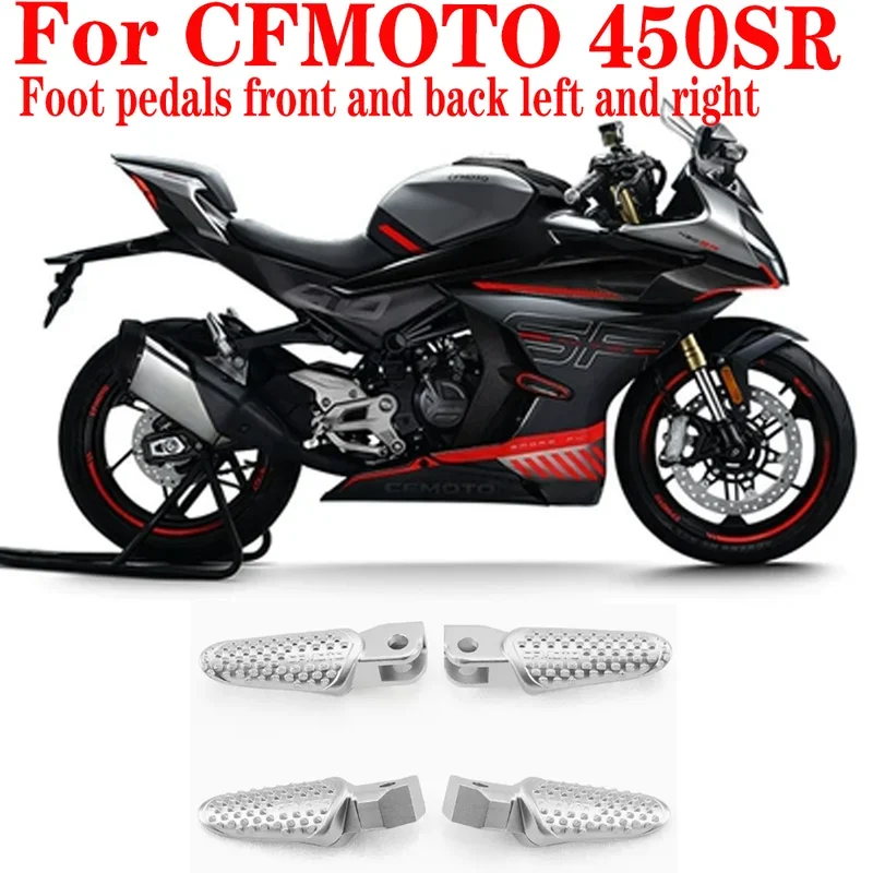 

For CFMOTO 450SR 450SRS Motorcycle Parts Front and Rear Pedals Suitable for CFMOTO 450SR 450SRS