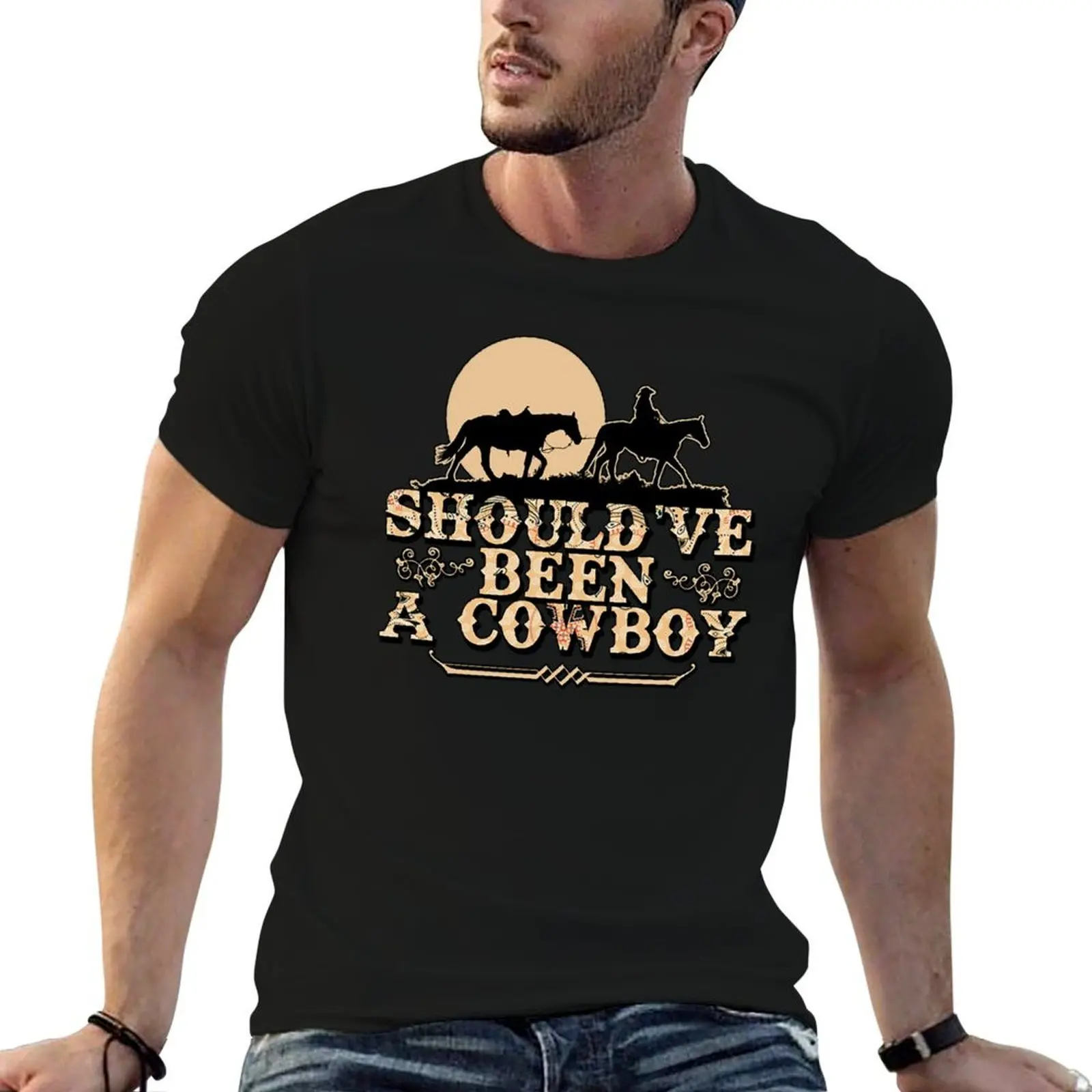 Should've Been A Cowboy T-Shirt funny gifts anime T-shirt men