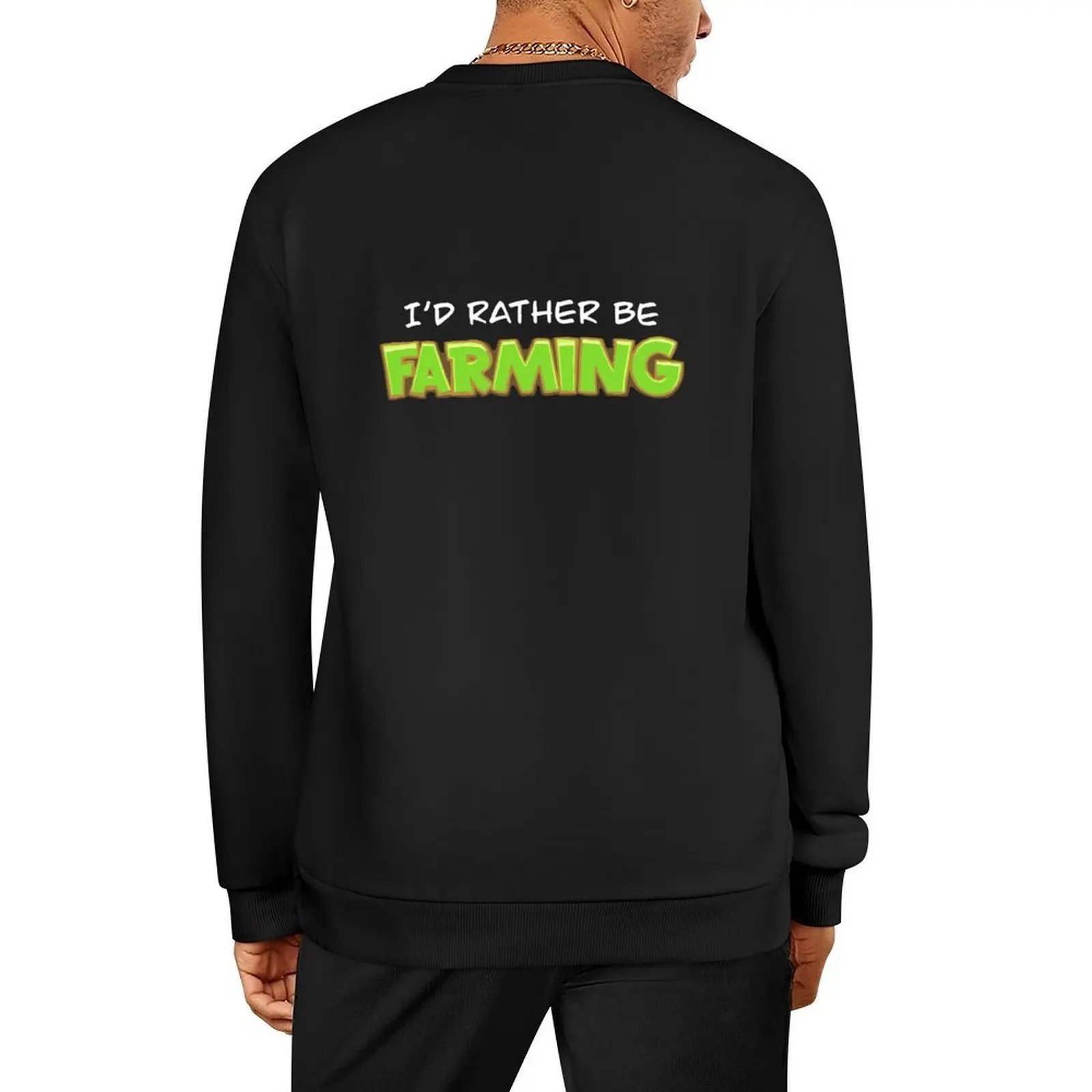 

I’d rather be farming Pullover graphic t shirts men autumn men's clothes male clothes winter man sweatshirt
