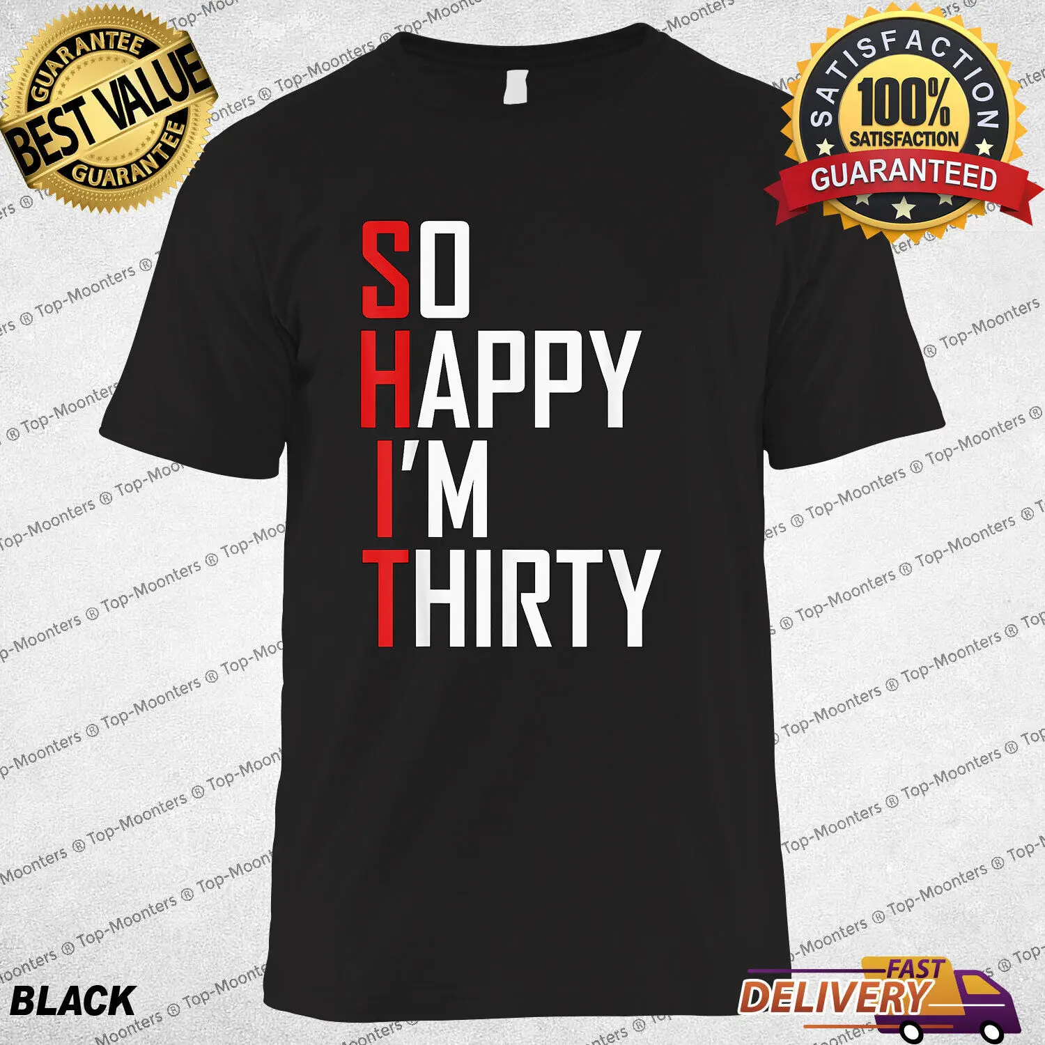 

Funny 30th Birthday So Happy I'm Thirty T-Shirt Perfect Gift For 30 Year Olds