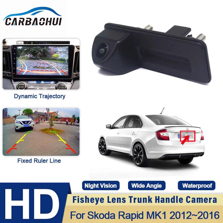 

CCD HD камера заднего вида «рыбий глаз» для Skoda Rapid MK1 2012 2013 2014 2015 2016, автомобильная камера на ручке багажника, монитор парковки заднего вида